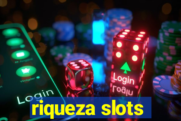 riqueza slots